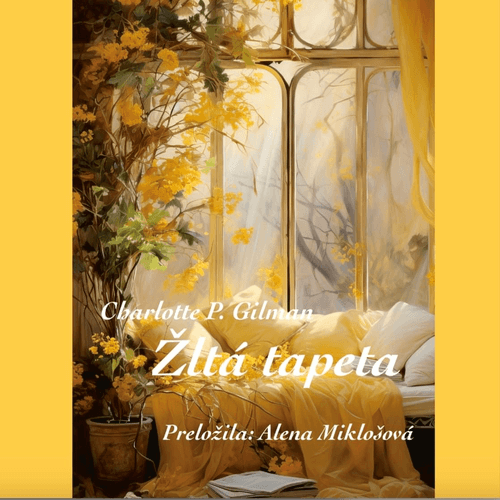 Charlotte P. Gilman: Žltá tapeta (Paperback)