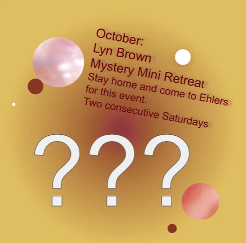 October Mystery Retreat with Lyn Brown