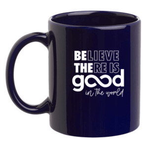 Be The Good 11 oz. Traditional Ceramic Custom