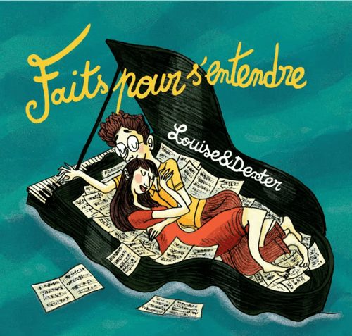 🎹Louise & Dexter – Album Fait pour s’entendre
