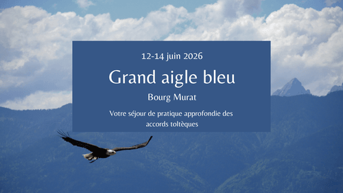 Grand aigle bleu : séjour initiatique toltèque au pied du volcan