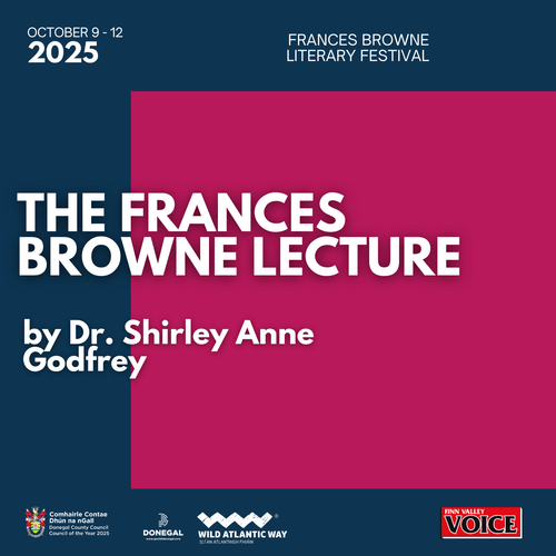 The Annual Frances Browne Lecture: presented by Dr. Shirley Anne Godfrey
