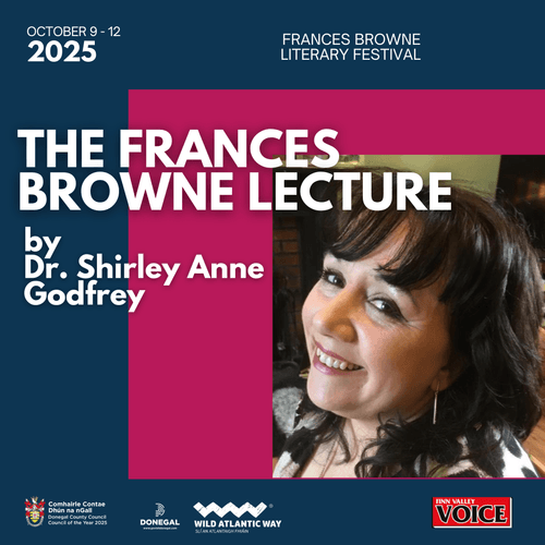The Annual Frances Browne Lecture: presented by Dr. Shirley Anne Godfrey