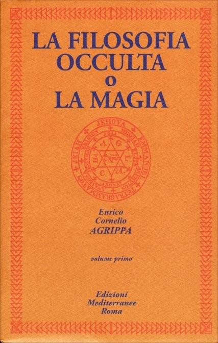 La Filosofia Occulta o la Magia - Volume Primo