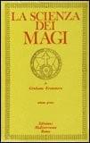 La Scienza dei Magi - Volume 1