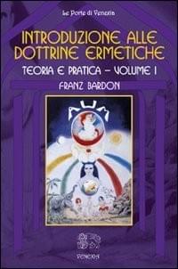 Introduzione alle Dottrine Ermetiche - Volume 1