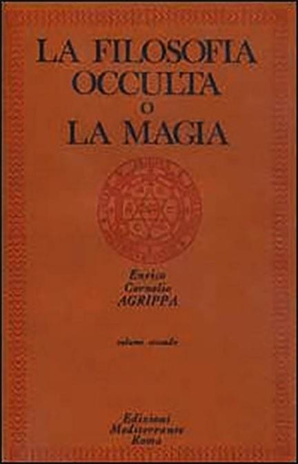 La Filosofia Occulta o la Magia - Volume Secondo