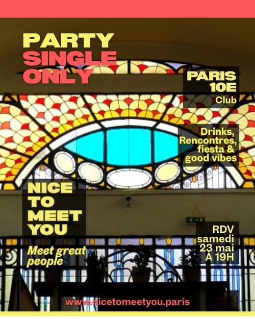 Soirée célibataires branchée à Paris 10e samedi 23 mai