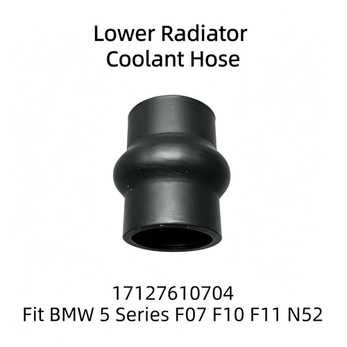 Lower Radiator Coolant Hose 17127610704 For BMW F07 F10 F11 N52