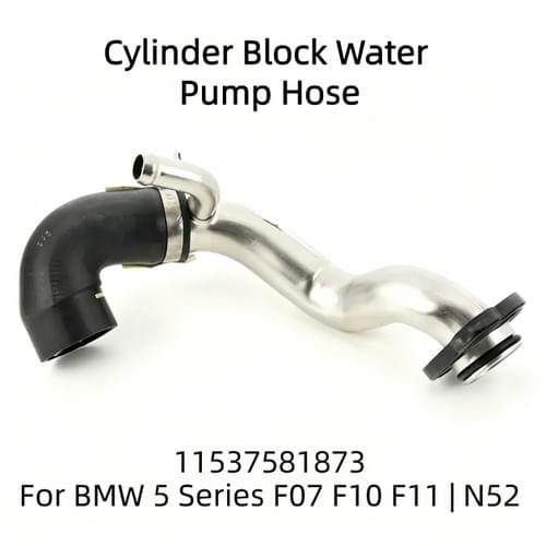 Cylinder Block Water Pump Hose 11537581873 for BMW 5 Series F07 F10 F11 N52