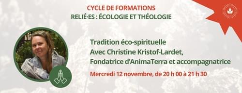 DERNIER APPEL ! 12 nov. 20h - L'Ecospiritualité, un chemin d'espérance. Visiconf. par C. Kristof