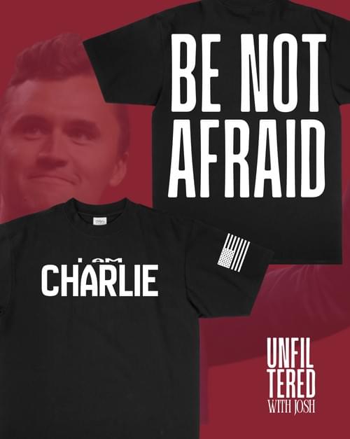 Pre-Order the “Be Not Afraid” Shirt – Honor Charlie Kirk