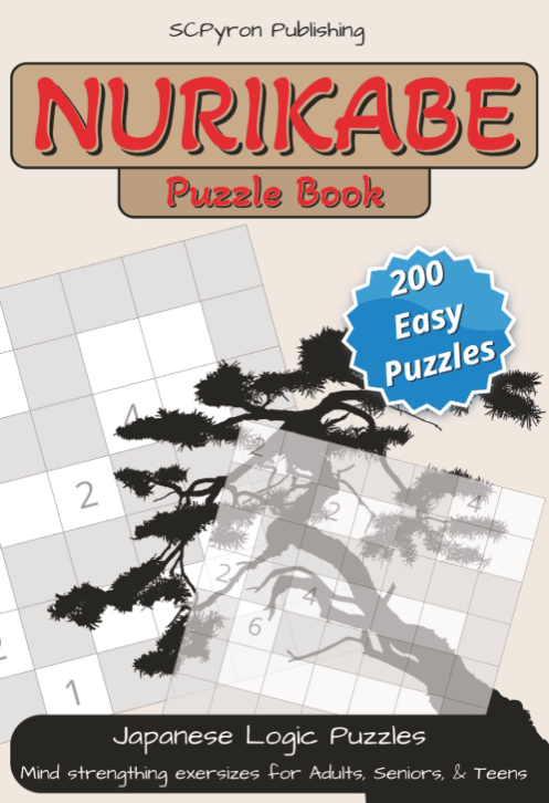 Nurikabe Puzzle Book: Japanese Logic Puzzles, 200 Mind Strengthing Exersizes for Adults, Seniors, &