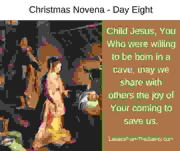 Christmas Novena - Day Eight Child Jesus, You Who were born in a cave, may we share with others the joy of Your coming to save us. with an image of the Holy Family Christmas Novena - Day Eight Child Jesus, You Who were born in a cave, may we share with others the joy of Your coming to save us. with an image of the Holy Family
