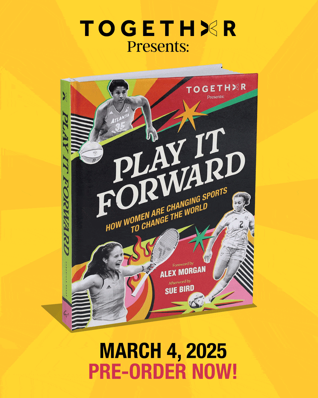 ORDER PLAY IT FORWARD: HOW WOMEN ARE CHANGING SPORTS TO CHANGE THE WORLD BY TOGETHXR + CHRONICLE BOOKS
