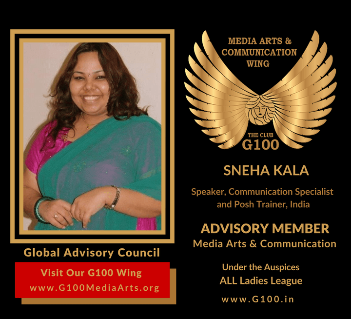 Sneha Kala is an Advisory Member of the Global Advisory Council for G100 Media Arts & Communication