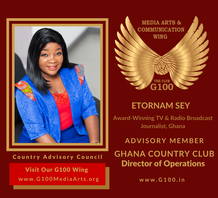 Etornam Sey is Ghana Country Director of Operations at G100 Media Arts & Communication