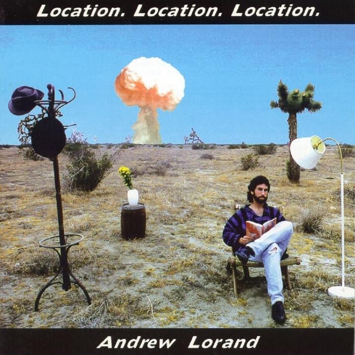 Location, Location, Location - Andrew Lorand