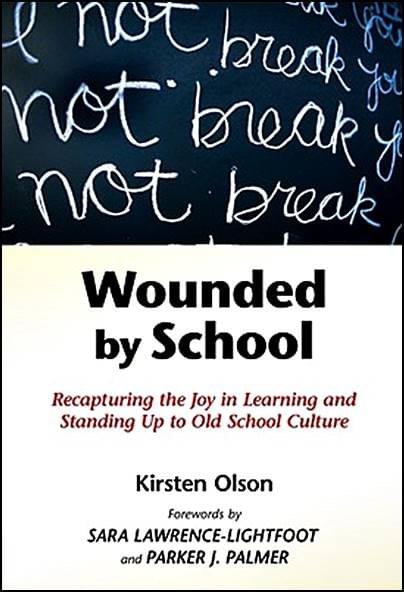 Wounded by School by Kirsten Olson