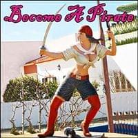 Become A Pirate, Possibility Management Become A Pirate, Possibility Management