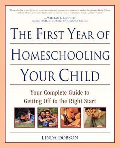 The First Year Of Homeschooling Your Child by Linda Dobson