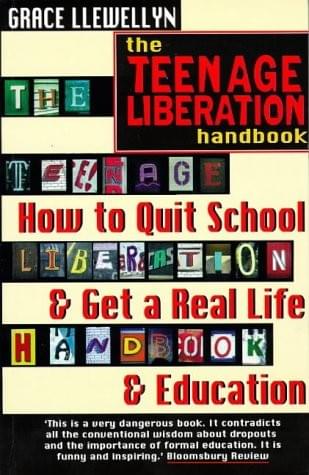Teenage Liberation Handbook by Grace Llewellyn