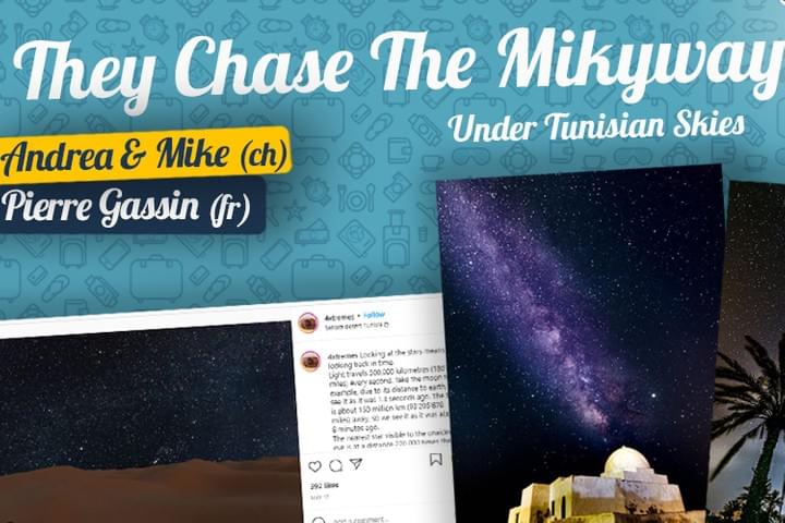 4-xtremes milkyway photography in the sahara desert, Tunisia, Andrea Kammermann, Mike Kammermann