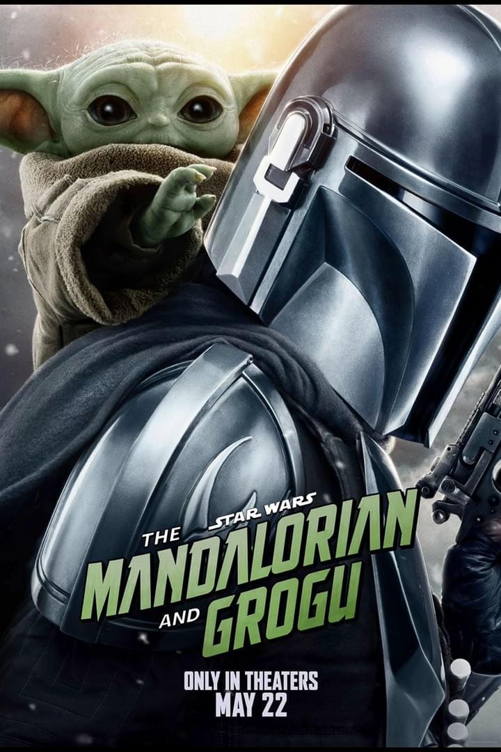 Promotional poster featuring a close-up of a Mandalorian in shiny silver armor holding a weapon, with Grogu partially visible behind him. Text highlights "Star Wars The Mandalorian and Grogu" and release date "Only in theaters May 22" against a space-themed background.