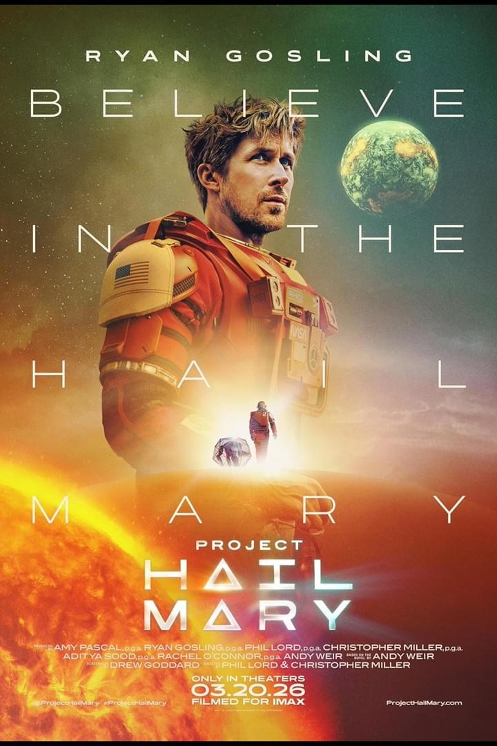Movie poster featuring an astronaut in an orange space suit with a blurred face, standing against a cosmic background with a planet and bright light source. Title "Project Hail Mary" and actor name "Ryan Gosling" are prominently displayed, along with release date and production credits at the bottom.