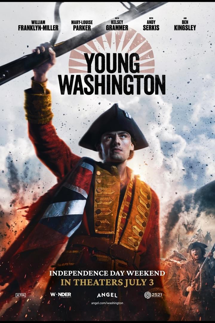 Movie poster featuring a historical war drama theme with a soldier in a red and gold uniform holding a musket raised above his head, set against a smoky battlefield background. Title "Young Washington" is centered with actor names above and release date "In Theaters July 3" below, highlighting a patriotic and intense atmosphere.