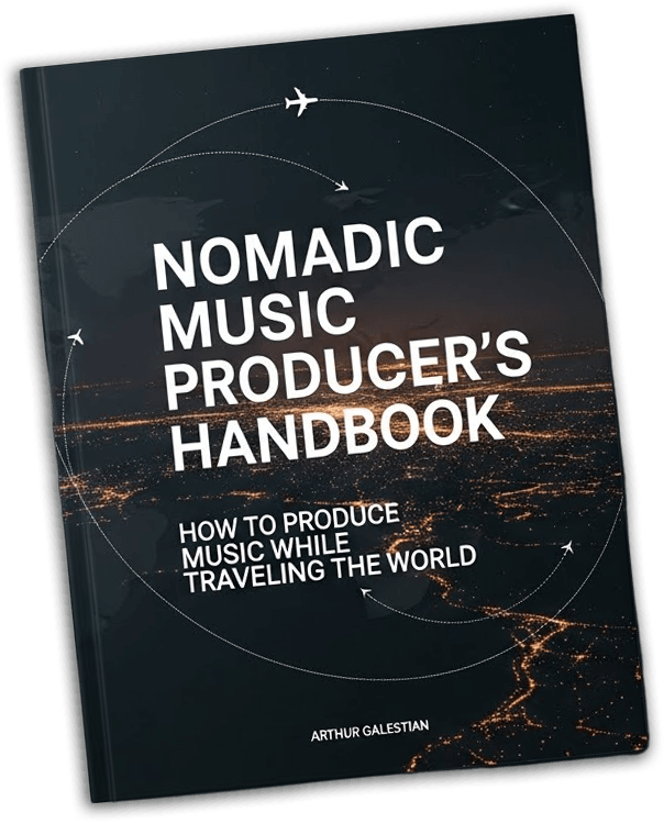 Nomadic Music Producer's Handbook: How To Produce Music While Traveling The World