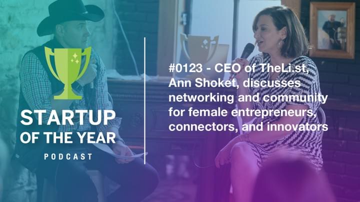 Startup of the Year Podcast - Ann Shoket, CEO, TheLi.st