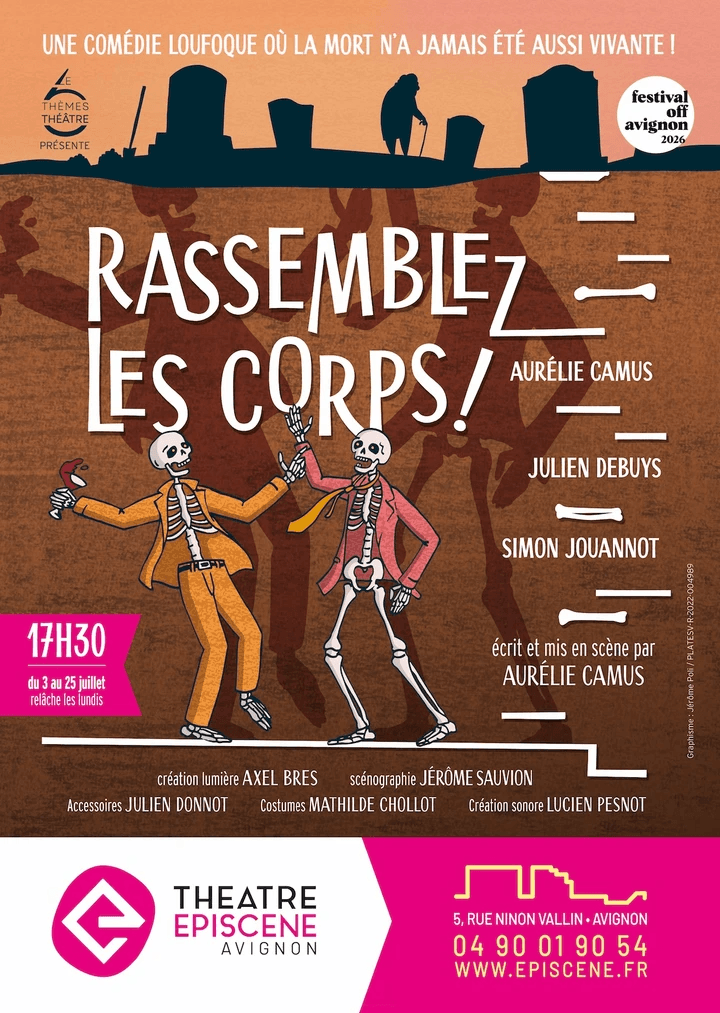 Le 6 Themes Theatre, Festival d'Avignon Off, Rassemblez les corps, Julien Debuys, Simon Jouannot, Aurelie Camus