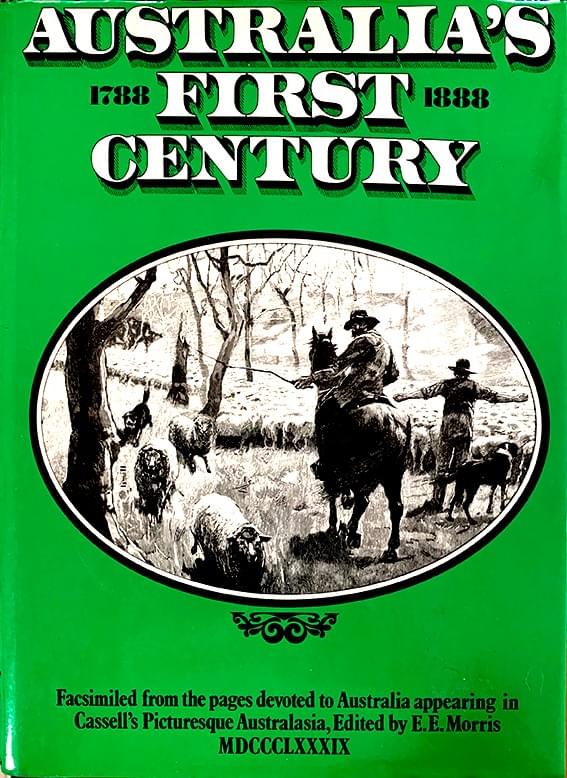 australia first century 1788 1888 cassell picturesque australasia morris facsimile 