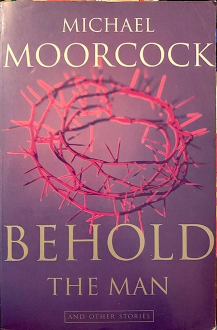 behold the man michael moorcok