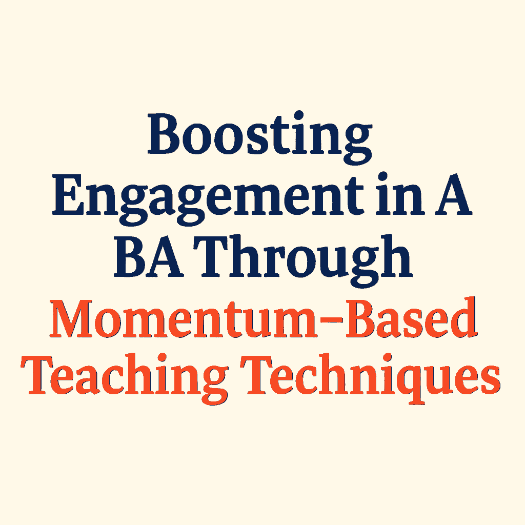 Boosting Engagement in ABA Through Momentum-Based Teaching Techniques