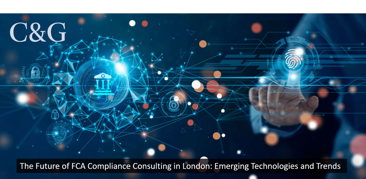 The Future of FCA Compliance Consulting in London Emerg...