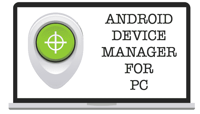 Android device manager download for windows 10