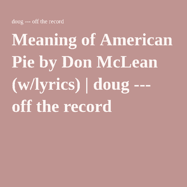What Is The Song American Pie About
