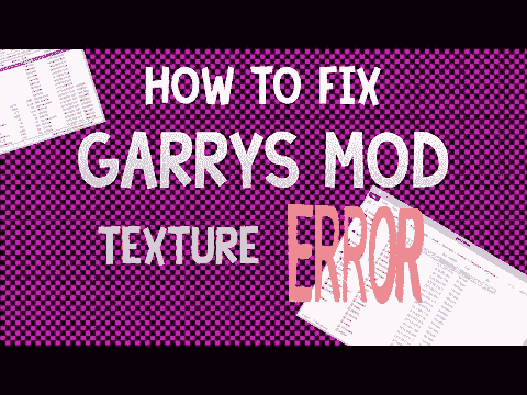 Gmod how to get rid of missing textures