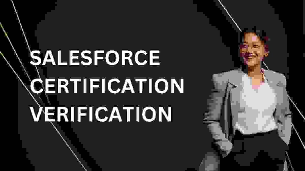 Mastering Salesforce Certification Verification: A Comp...