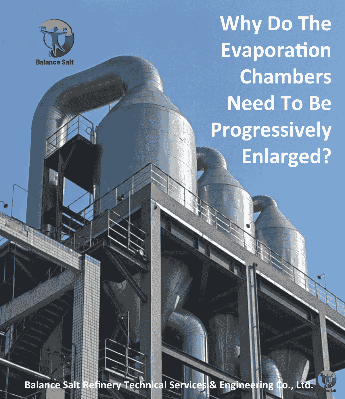 Why do the evaporation chambers need to be progressively enlarged?