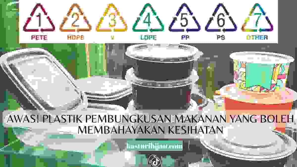 Awas! Plastik Pembungkusan Makanan yang Boleh Membahayakan Kesihatan