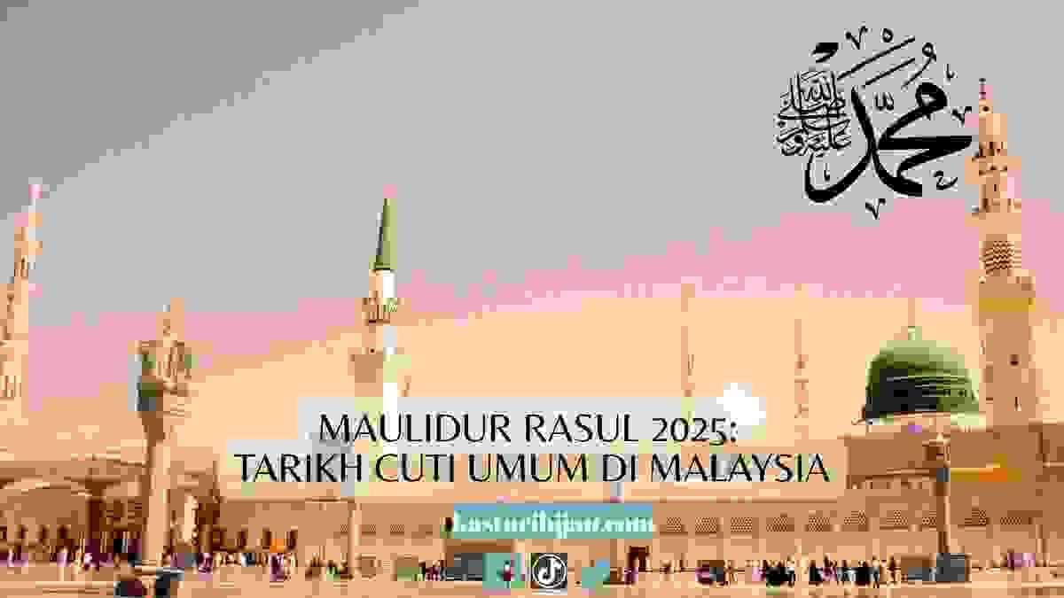 Maulidur Rasul 2025: Tarikh Cuti Umum di Malaysia