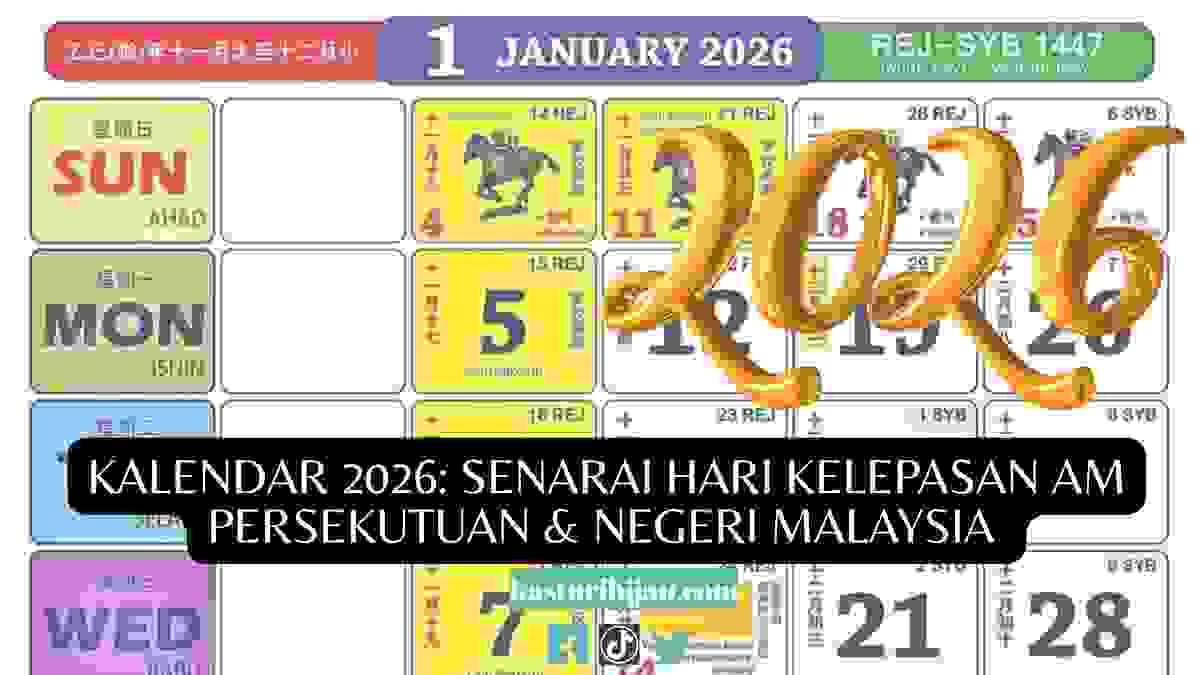 Kalendar 2026: Senarai Hari Kelepasan Am Persekutuan & Negeri Malaysia 