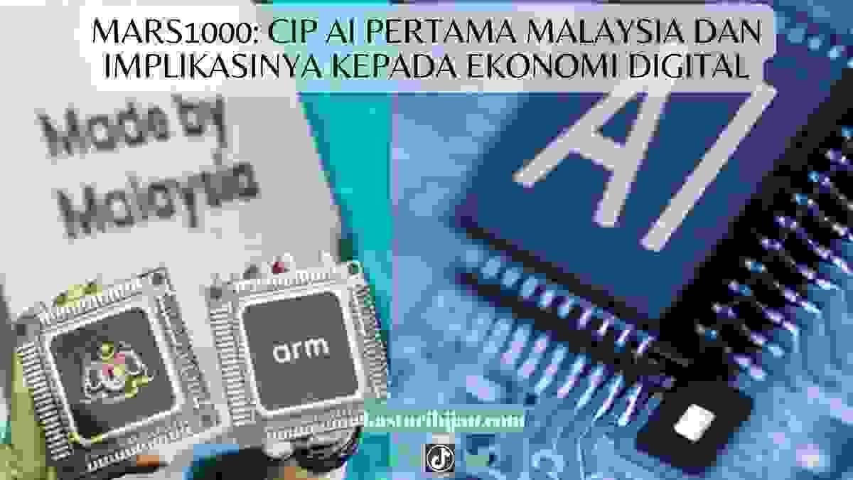 MARS1000: Cip AI Pertama Malaysia dan Implikasinya kepada Ekonomi Digital