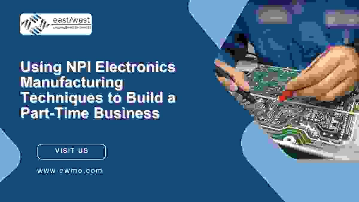 NPI electronics manufacturing 