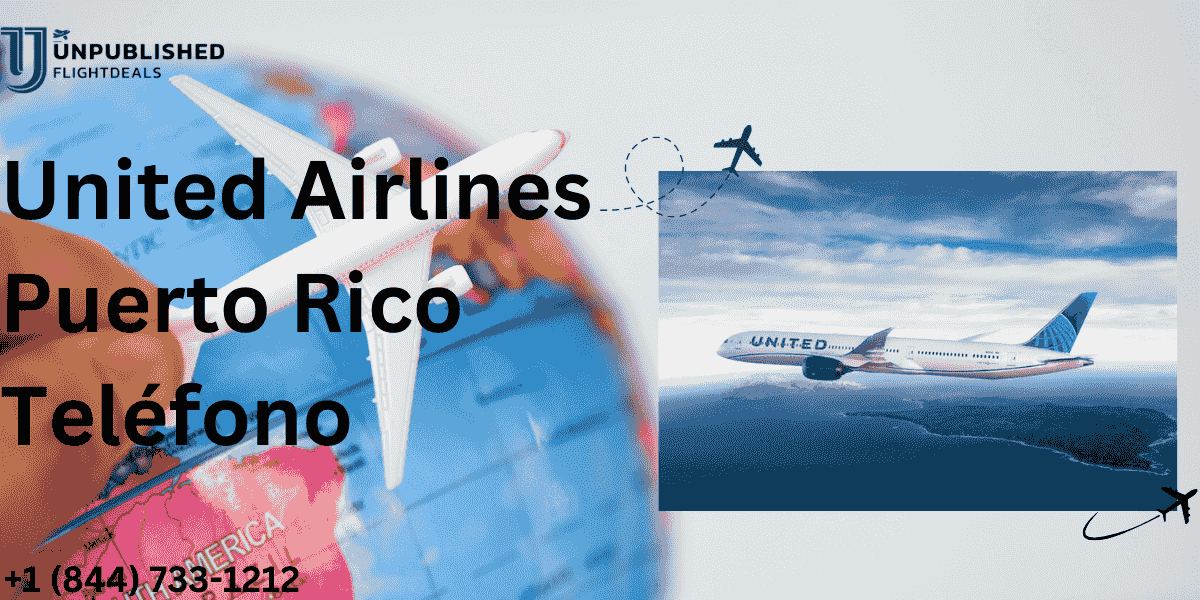 ¿Cómo puedo llamar a United Airlines desde Puerto Rico?...