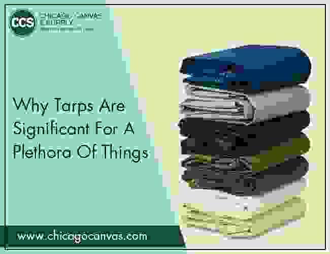 Paramount Reasons Why Tarps Are Significant For A Plet...