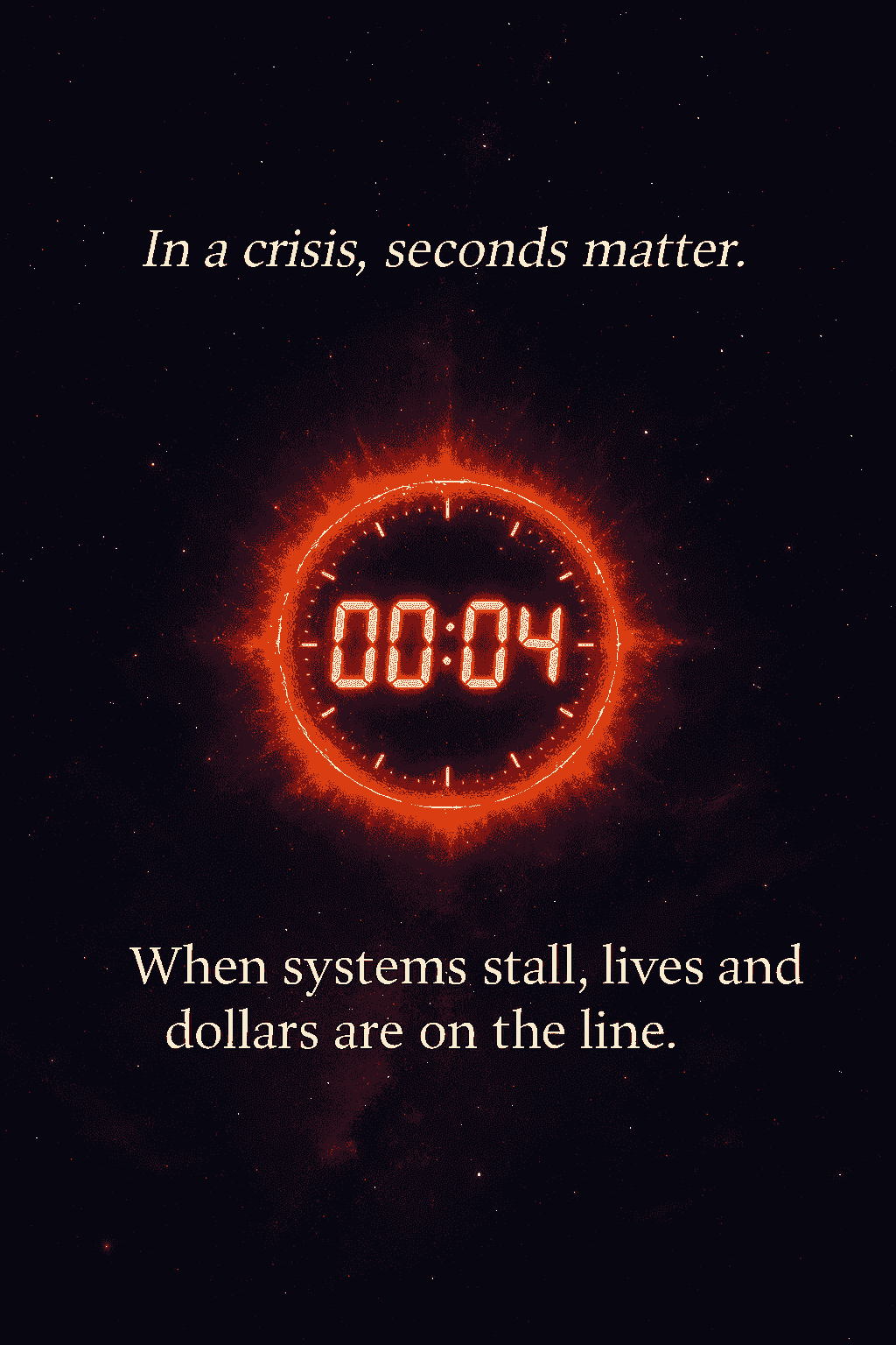 A glowing countdown clock floats in space, its digits ticking down toward zero. text overlay when systems stall lives and dollars are on the line.